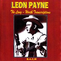 Leon Payne - The Lang-Worth Transcriptions